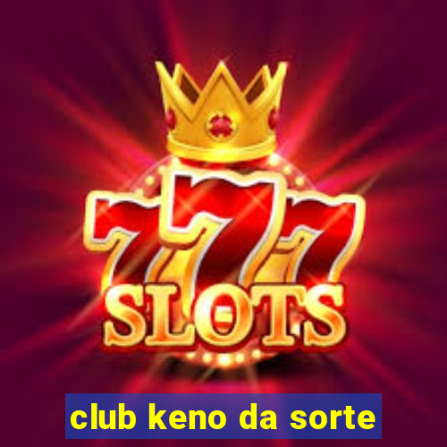 club keno da sorte